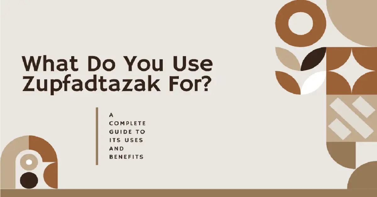 what do you use zupfadtazak for